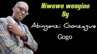 NIWOWE WENYINE BY ABINGENZI Gonzague Gogo [upl. by Heins37]