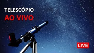 AO VIVO OBSERVAÇÃO DO CÉU COM TELESCÓPIO [upl. by Lamdin571]