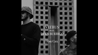 VEERUS  7ÈME CIEL FT DEEN BURBIGO PROD AAYHASIS [upl. by Otrebmuh]