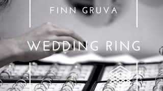 Finn Gruva  Wedding Ring [upl. by Nylaras]