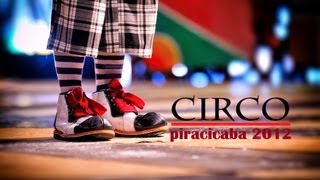 5º FESTIVAL PAULISTA DE CIRCO EM PIRACICABA [upl. by Greabe]