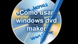 Como usar windows dvd maker [upl. by Yennek]