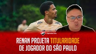 Qual a ESCALAÇÃO IDEAL do São Paulo SEM O WELINGTON Renan Teixeira e Raí Monteiro ANALISAM OPÇÕES [upl. by Gaither]