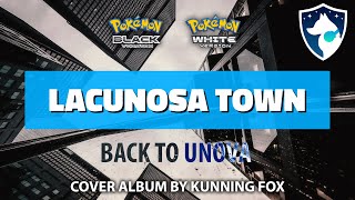 Lacunosa Town  Back To Unova  Pokémon Black amp White Full Soundtrack Cover Album [upl. by Littell]