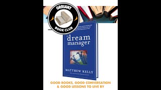 Orriant Book Club The Dream Manager by Matthew Kelly [upl. by Atnom]