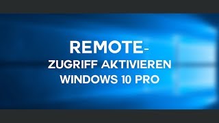 Remotezugriff aktivieren  Windows 10 Pro FULL HD [upl. by Scheck]