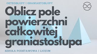 Oblicz pole powierzchni całkowitej graniastosłupa prawidłowego czworokątnego [upl. by Edelstein904]