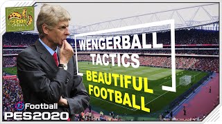 PES 2020  Wengerball Tactics  Beautiful Football [upl. by Engeddi]