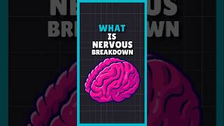 What Is Nervous Breakdown [upl. by Aisekal458]