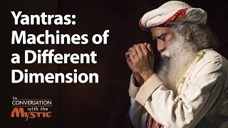 Yantras Machines of a Different Dimension  Sadhguru [upl. by Roselin]