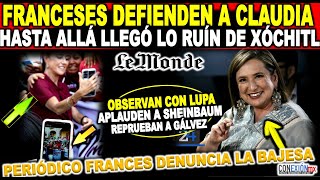 Franceses recriminan a Xóchitl es una tramposa manipula información contra Sheinbaum Le Monde [upl. by Ley502]