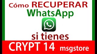 Cómo RECUPERAR chats de WHATSAPP si tienes CRYPT 14 [upl. by Baiel]