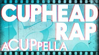 Cuphead Rap  A CUPpella SquigglyDigg amp GenuineMusic [upl. by Corley112]