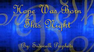 Hope Was Born This Night  Sidewalk Prophets lyric video [upl. by Osy]