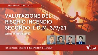 Valutazione del rischio incendio secondo il DM 3921 quale metodologia  Seminario Gratuito [upl. by Eisset]