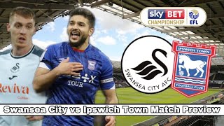 Swansea City vs Ipswich TownCAN WE BOUNCE BACK FROM HUMILIATIONMatch Preview 37 [upl. by Eeliab]