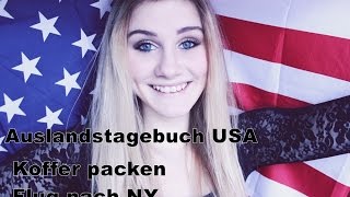 Auslandstagebuch 1516 USA3 Koffer packen amp Flug nach NY [upl. by Zucker673]