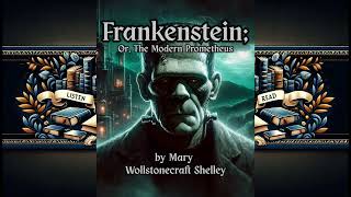 Frankenstein by Mary Shelley  Full Length Audiobook  Classic SciFi [upl. by Ecinnahs524]