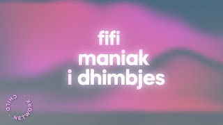 Fifi  Maniak i dhimbjes Pt1 Teksti\LyricsquotNashta dashnia ty tka friksuquot [upl. by Enicar]