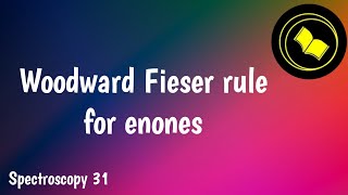 Woodward fieser rules for enones  UV spectroscopy [upl. by Issie882]