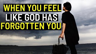 When You Feel God Has Forgotten and Forsake You Watch This [upl. by Asle]