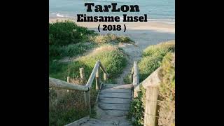 TarLon  Einsame Insel  aus 2018  DreamzMuzik [upl. by Buderus]