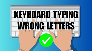 FIX Keyboard Typing Wrong Characters or Letters Windows 11 [upl. by Somerville]