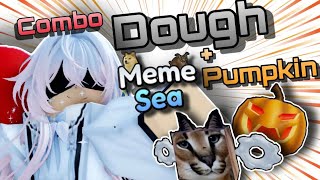 Roblox  Meme Sea  Dough and Pumpkin Easy Combo  Bounty Hunting  SnowSw [upl. by Celik309]