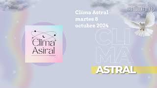 Clima Astral martes 8 octubre 2024  Lunalogia [upl. by Attenat]