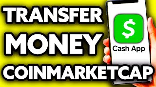 How To Transfer Money from Coinmarketcap to Cash App EASY [upl. by Ahker431]