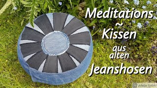 Sitzkissen oder Meditationskissen selber nähen aus alten Jeans mit Kapok Füllung [upl. by Aloise]