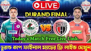 🔴 MBSG VS NEUFC Match Live  Mohun Bagan VS Northeast Live  Durand Cup Final Match Live [upl. by Nylhtak]