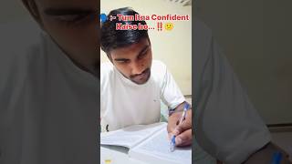 Tum Itne Confident Kaise🤔 Homotivationstudyupsc upscmotivationshorts shortvideoexploreboards [upl. by Seraphine]