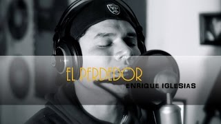 Enrique Iglesias El Perdedor ft Marco Antonio Solis [upl. by Aihgn]