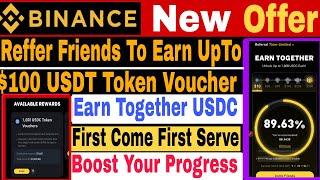 Binance Reffer to Earn UpTo 1000 USDT Token Voucher Complete Your Progress and claim 1000 Usdt [upl. by Vaios]