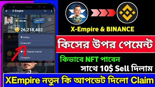 XEmpire New Update ll XEmpire Airdrop Payment Rules ll NFT Mint Problem Solved ll Binance New Offer [upl. by Arocahs]