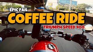 Failed Coffee Ride 15th St Coffee  Triumph Speed 400 [upl. by Hras]