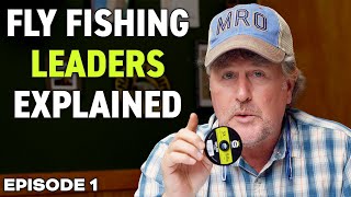 The Basics of Fly Fishing Leaders  Episode 1 [upl. by Addam]