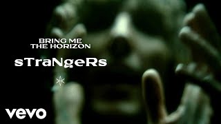 Bring Me The Horizon  sTraNgeRs Official Video [upl. by Arabelle]