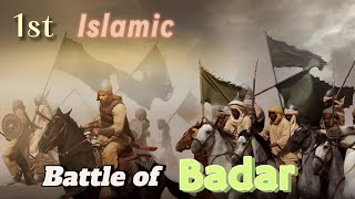 First Battle of Islam Battle of Badarاسلام کی پہلی جنگ بدر [upl. by Margalo]