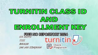 Turnitin class id and enrollment No Repository free tahun 2024 [upl. by Nehgem]