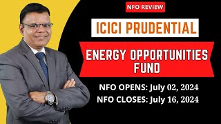 ICICI Prudential Energy Opportunities Fund  NFO Review [upl. by Etnoved]