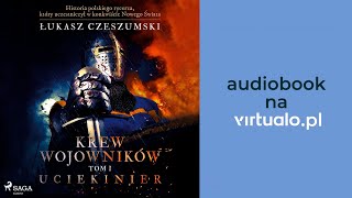 Krew wojowników 1 Uciekinier Łukasz Czeszumski Audiobook PL [upl. by Adyaj]