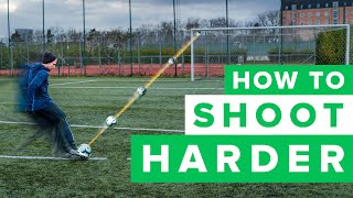 HOW TO GET A HARDER SHOT  learn to shoot harder in football [upl. by Eikcor]