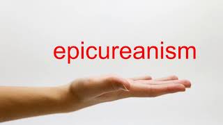 How to Pronounce epicureanism  American English [upl. by Leonelle]