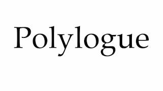 How to Pronounce Polylogue [upl. by Anan]