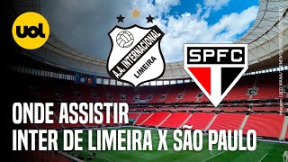 INTER DE LIMEIRA X SÃO PAULO ONDE ASSISTIR AO VIVO HORÁRIO E PROVÁVEIS ESCALAÇÕES PELO PAULISTÃO [upl. by Foley]