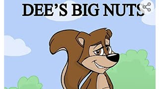 Kids Book Dees Big Nuts [upl. by Nodle]