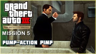 PumpAction Pimp  GTA III DEFINITIVE EDITION Gameplay 5 [upl. by Eiliak]