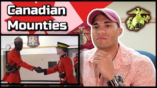 Marine reacts to the Canadian Mounties [upl. by Nagaer]